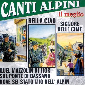 Quel Mazzolin Di Fiori Testo Gruppo Coro Alpini Mtv Testi E Canzoni
