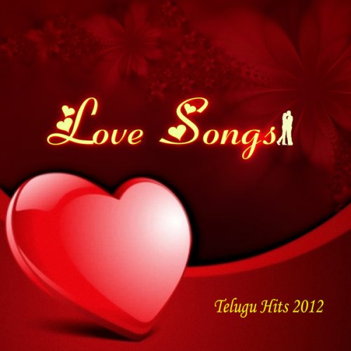 Love Songs - Telugu Hits 2012