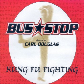 Kung Fu Fighting By Bus Stop Album Lyrics Musixmatch Song Lyrics And Translations musixmatch