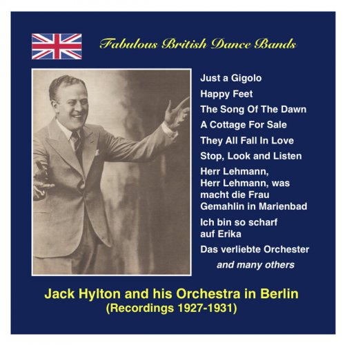 Fabulous British Dance Bands: Jack Hylton in Berlin (1927-1931)