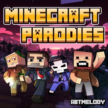 Minecraft Parodies By Abtmelody Album Lyrics Musixmatch Song