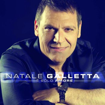I Testi Delle Canzoni Dell Album E Solo Amore Di Natale Galletta Mtv