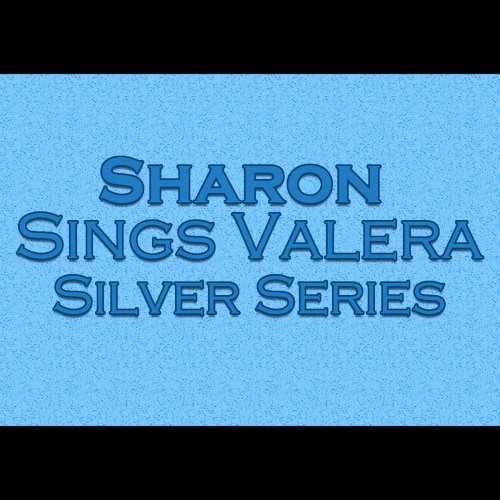 Sharon Sings Valera Silver Series