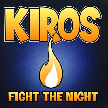 Fight The Night By Kiros Album Lyrics Musixmatch