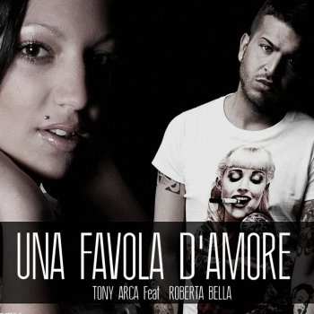 Una Favola D Amore Testo Tony Arca Feat Roberta Bella Mtv Testi E Canzoni