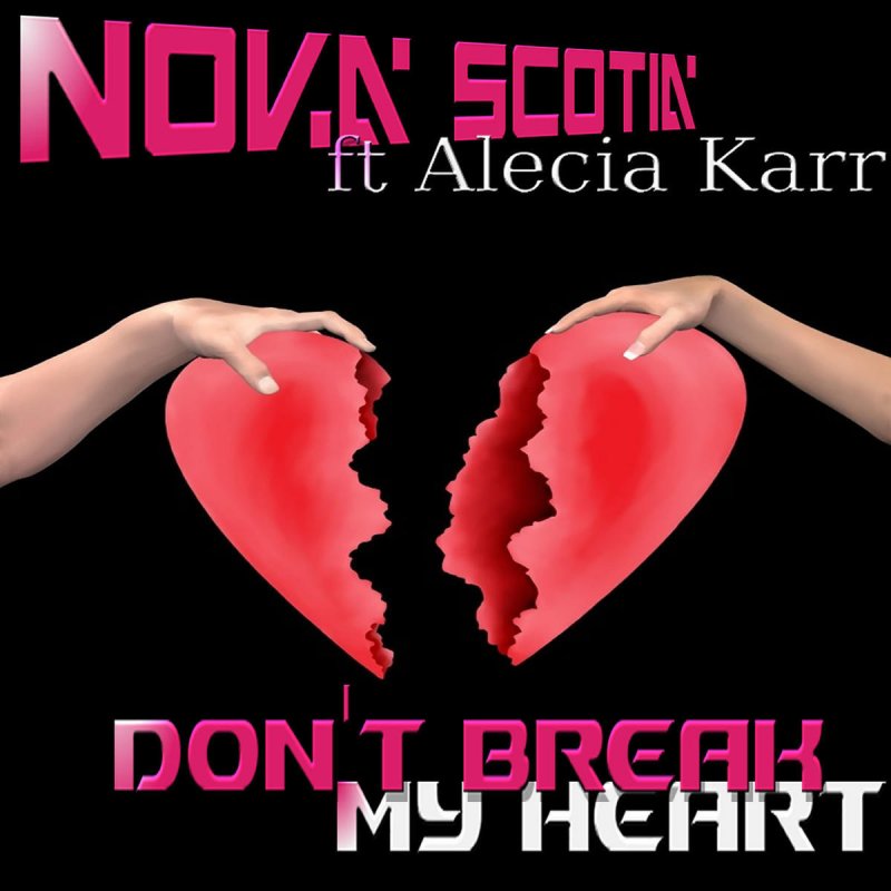 Песня please don t break my heart. Don&#039;t break my heart песня. mayday don&#039;t break my heart. dont play my heart. sasha don&#039;t break my heart обложка.
