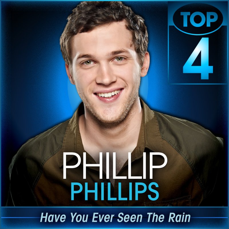Phillip Phillips Letra De Have You Ever Seen The Rain American Idol Performance Musixmatch