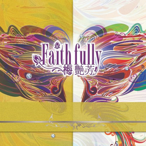 Faithfully by 梅艷芳 album lyrics | Musixmatch