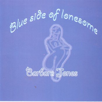 Blue Side Of Lonesome By Barbara Jones Album Lyrics Musixmatch