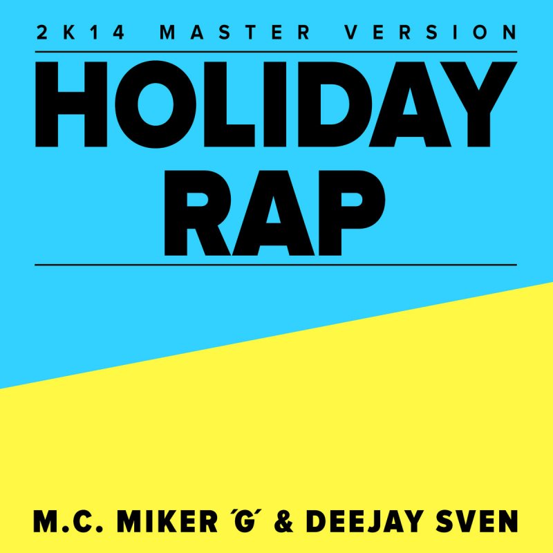 Mc Miker G Dj Sven Holiday Rap Paroles Musixmatch