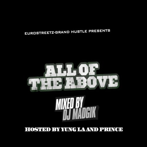 All of the Above (Hosted By Yung LA & Prince Negaafellaga)