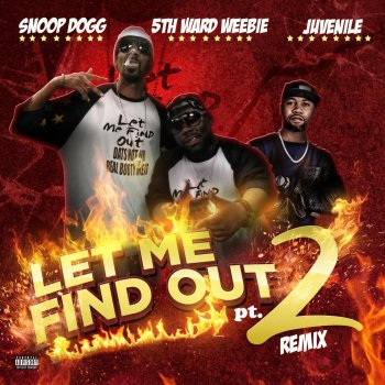 Let Me Find Out Part 2 Maxi Single Special By 5th Ward Weebie Feat Snoop Dogg Juvenile Album Lyrics Musixmatch Song Lyrics And Translations