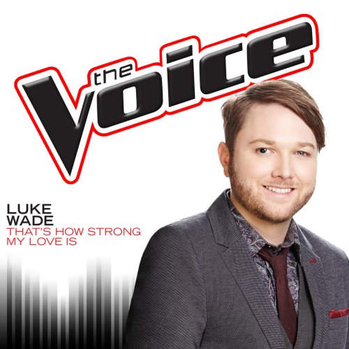That’s How Strong My Love Is (The Voice Performance)