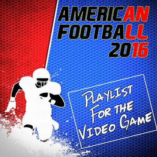American Football 2016: Playlist for the Video Game