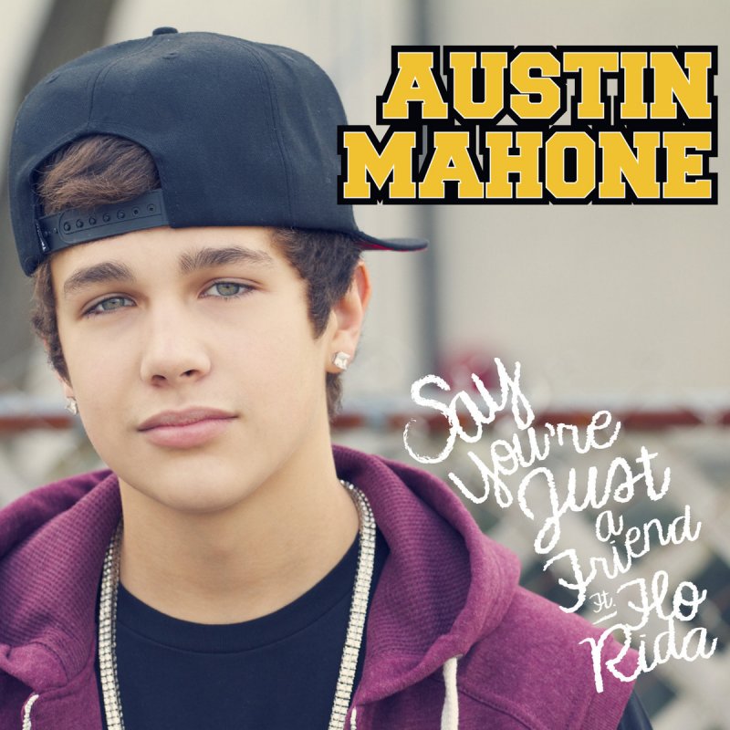 Austin Mahone Feat Flo Rida Say You Re Just A Friend Lyrics Musixmatch