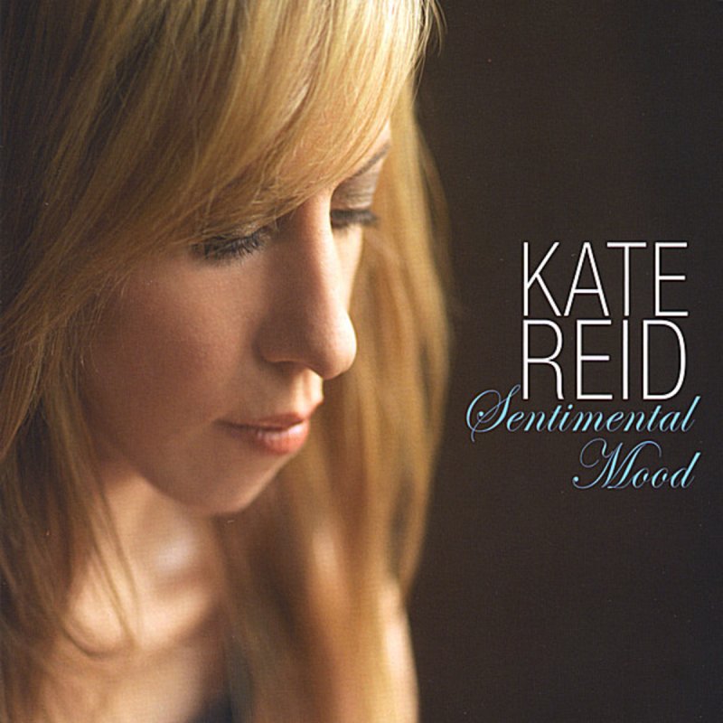 Песня kate. Рид, кейт. “sentimental mood” kate reid’. kate reid 2008. avoid me kate.