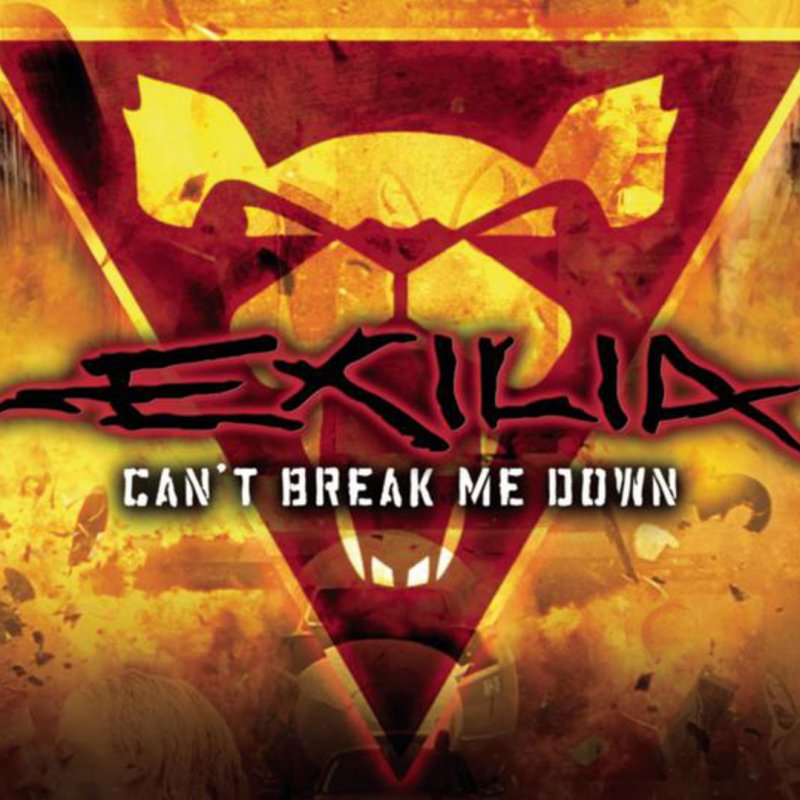 Can t we broken. Exilia. Break me. Exilia Band. Breaking me down down down.
