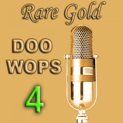 Rare Gold Doo Wops Vol 4
