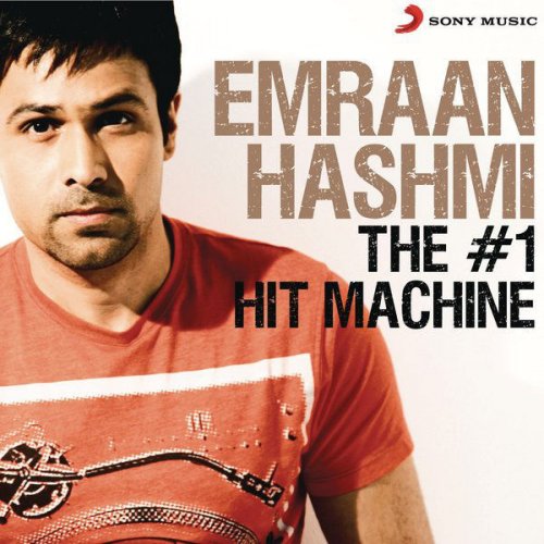 Emraan Hashmi: The # 1 Hit Machine