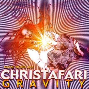 Gravity Christafari - lyrics