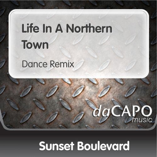 Life In a Northern Town (Dance Remix)