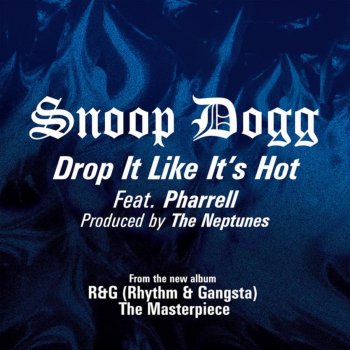 Snoop Dogg - Drop It Like It's Hot Lyrics | Musixmatch