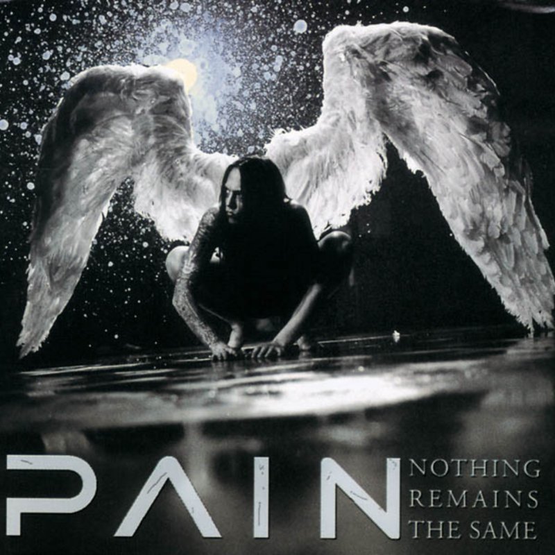 Shut your mouth. Pain nothing remains the same 2002. Pain nothing remains the same обложка. Pain nothing remains the same 2002 год. Pain shut your mouth
