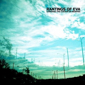 Lowering The Curtain On Memphis By Rantings Of Eva Album Lyrics