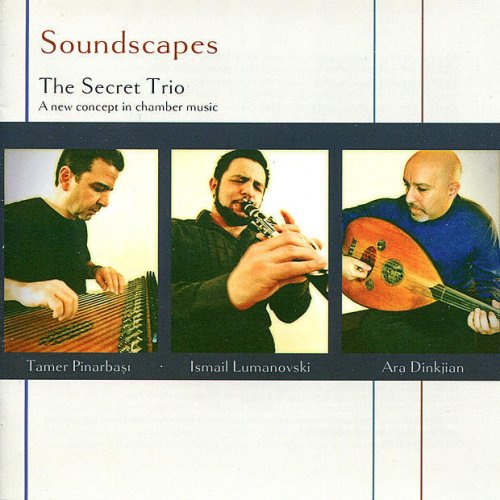 Soundscapes - The Secret Trio: A New Concept in Chamber Music