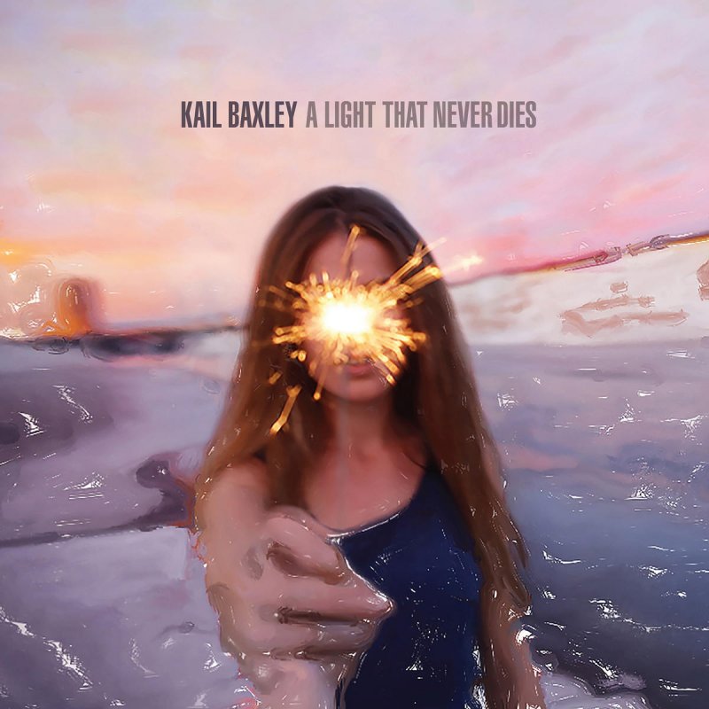 Kail Baxley Morning Light Lyrics Musixmatch