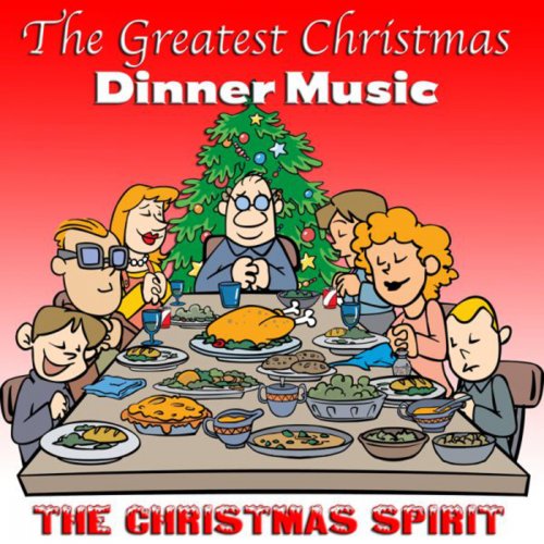 The Greatest Christmas Dinner Music