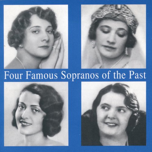 Four Famous Sopranos Of The Past