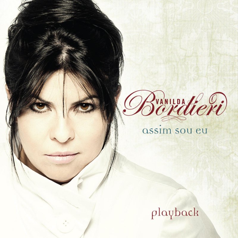 Vanilda Bordieri Assim Sou Eu Playback Lyrics Musixmatch Eu nunca vi,nunca ouvi falar de outro deus que trabalha pra quem nele espera eu nunca vi,nem o meu coração jamais pode sentir eu nunca vi,nunca ouvi falar de um deus tão grande assim. musixmatch