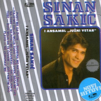 Sinan Sakic - Budi Moja Da Te Cuvam Lyrics | Musixmatch