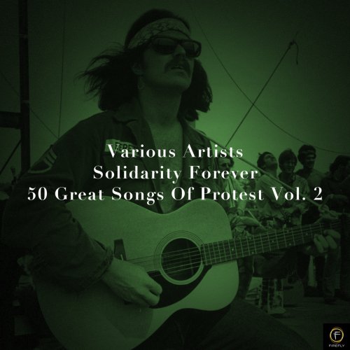 Solidarity Forever, 50 Great Songs of Protest, Vol. 2