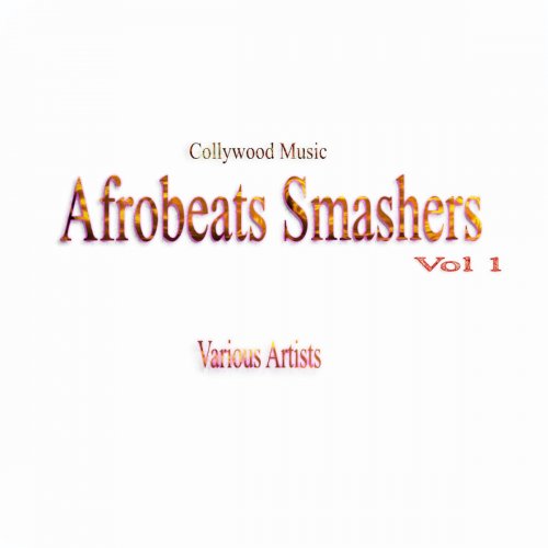 Collywood Music Afrobeats Smashers, Vol. 1