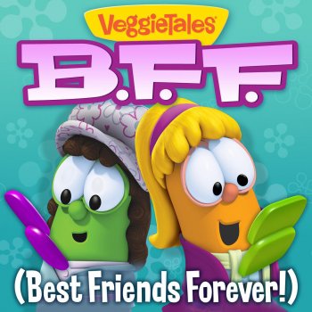 Best Friends Forever By Veggietales Album Lyrics Musixmatch Song Lyrics And Translations