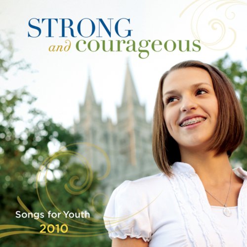 Strong and Courageous: Songs for Youth 2010