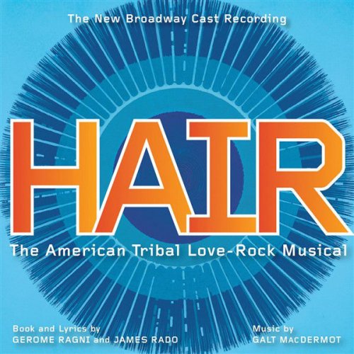 Hair - The New Broadway Cast Recording