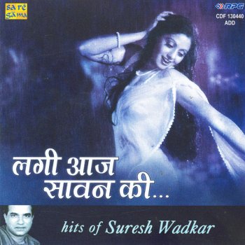 Lagi Aaj Sawan Ki Hits Of Suresh Wadkar By Various Artists Album Lyrics Musixmatch lagi aaj sawan ki hits of suresh