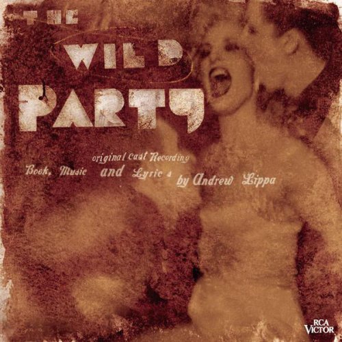 The Wild Party Ensemble Feat Julia Murney Raise The Roof Lyrics Musixmatch