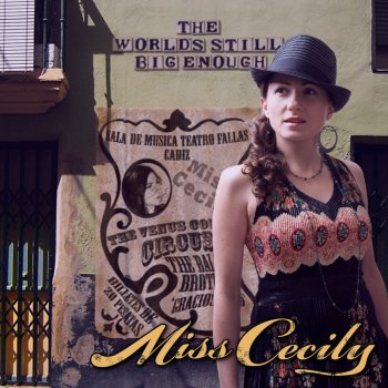 Letras Del Album The World S Still Big Enough De Miss Cecily
