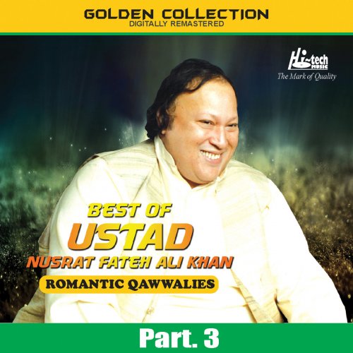 Best of Ustad Nusrat Fateh Ali Khan (Romantic Qawwalies) Pt. 3