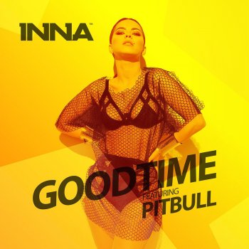 Good Time By Inna Album Lyrics Musixmatch Song Lyrics And Translations