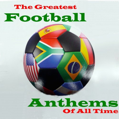 The Greatest Football Anthems
