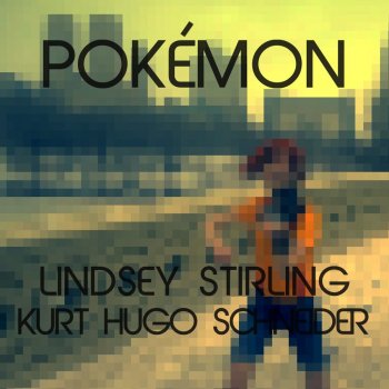 Pokemon Theme By Lindsey Stirling Feat Kurt Hugo Schneider Album Lyrics Musixmatch