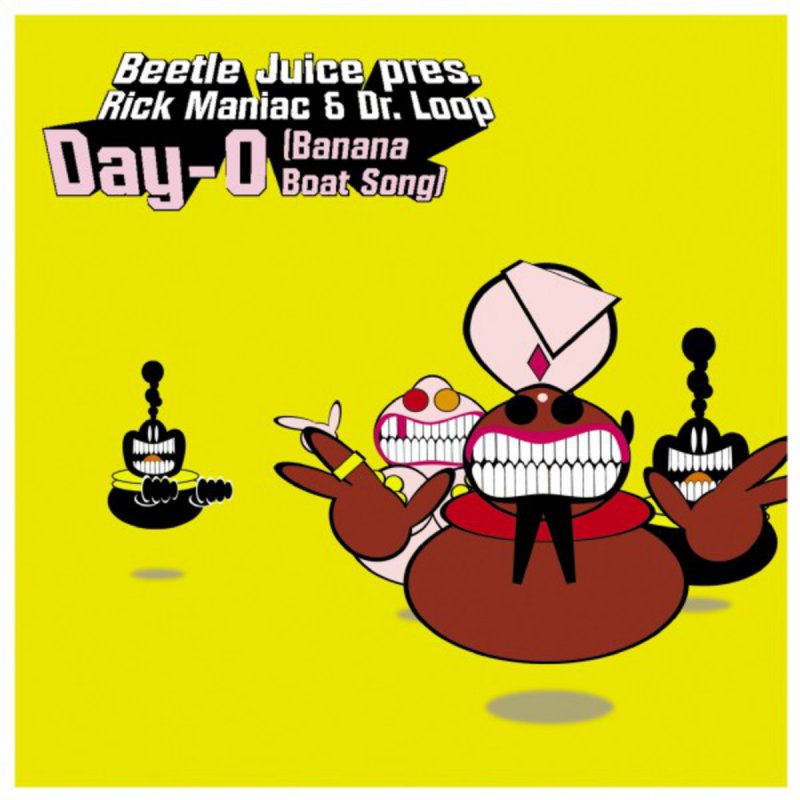 Beetle Juice Day O Banana Boat Song Radio Edit Paroles Musixmatch