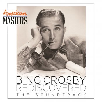 Bing Crosby Rediscovered: The Soundtrack (American Masters)