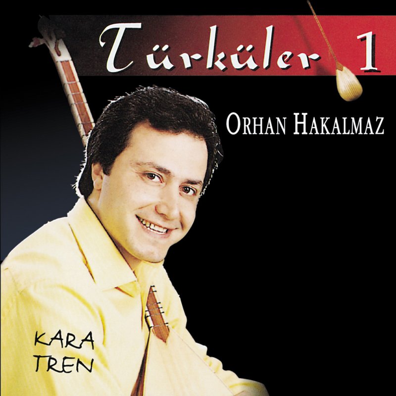 Orhan Hakalmaz Kara Tren Lyrics Musixmatch