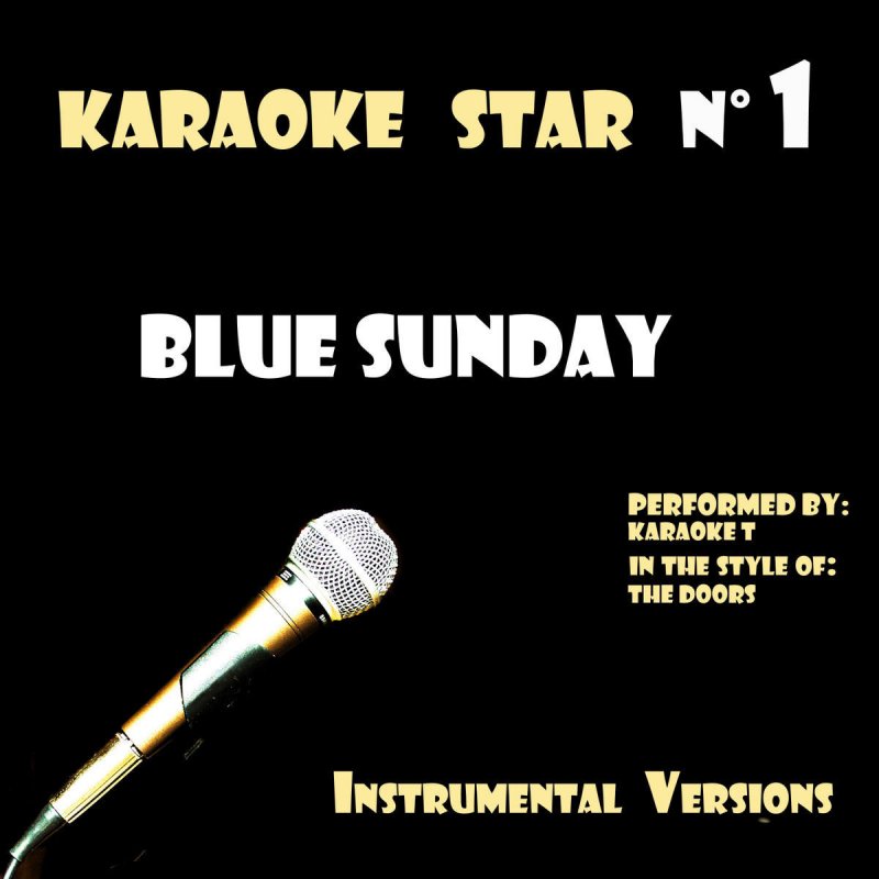 Karaoke T Blue Sunday Lyrics Musixmatch